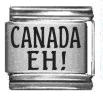 Canada Eh! - laser 9mm Italian charm - Click Image to Close